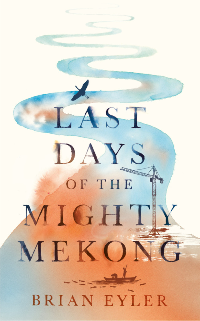 The last days of the mighty Mekong by Brian Tyler book cover 